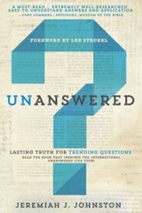 Unanswered: Lasting Truth for Trending Questions by Jeremiah J Johnston: Used