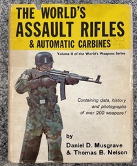 The World’s Assault Rifles & Automatic Carbines, Vol 2.