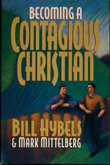Becoming a Contagious Christian by Mittelberg, Mark,Hybels, Bill, Acceptable Boo