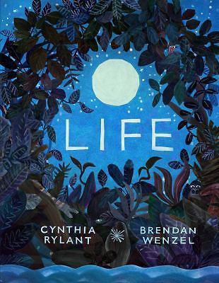 Life by Rylant, Cynthia