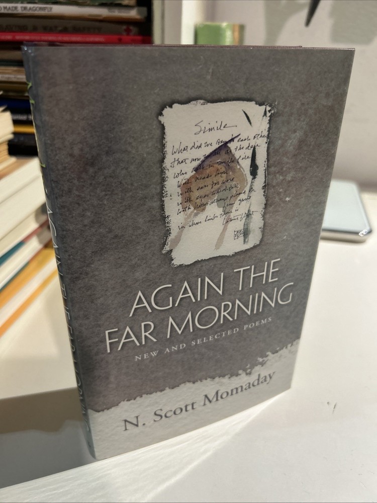 AGAIN THE FAR MORNING: NEW AND SELECTED POEMS By N. Scott Momaday, NEW 2011 HC