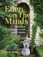 Eden on Their Minds: American Gardeners with – hardcover, 9780609605875, Ockenga