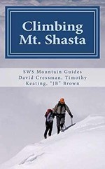 Climbing Mt. Shasta: Avalanche – Paperback, by Cressman David E; – Very Good