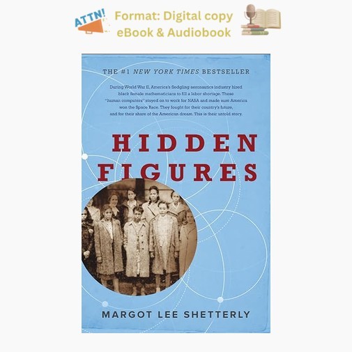 Hidden Figures: Young Readers’ Edition of Hid, Margot Lee Shetterly 2016