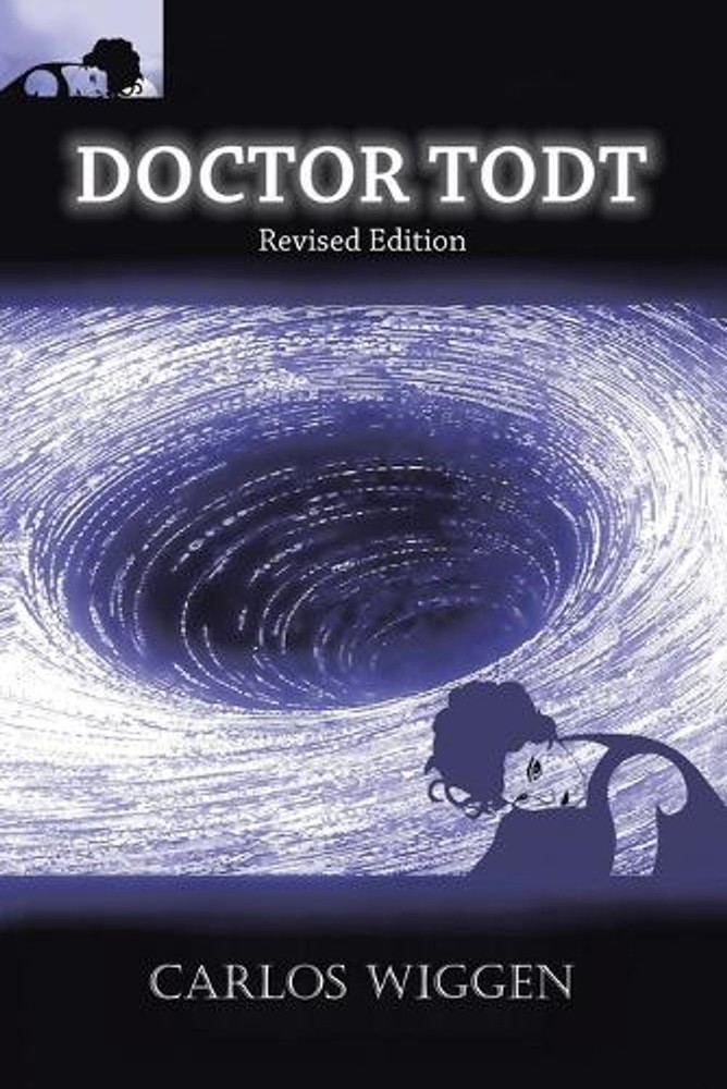Doctor Todt: Revised Edition by Carlos Wiggen (English) Paperback Book