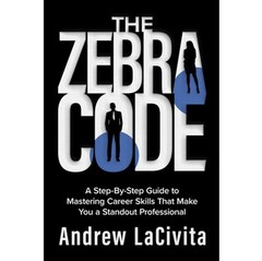 The Zebra Code: A Step-By-Step Guide to Mastering Career Skills – Hardcover
