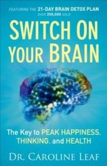 Switch On Your Brain: The Key to Peak Happiness, Thinking – VERY GOOD