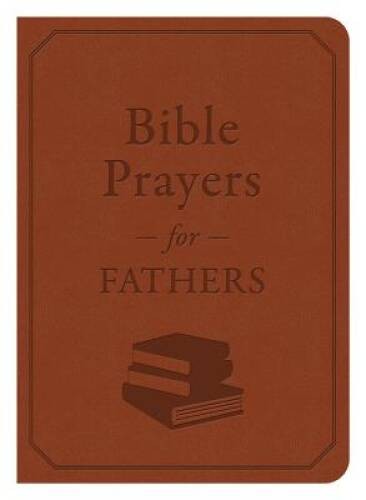 Bible Prayers for Fathers: A Devotional – Paperback By Strauss, Ed – GOOD