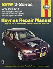 BMW 3-Series 2006 thru 2014: 320i 320xi by Editors of Haynes Manuals
