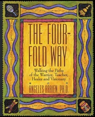 The Four-Fold Way: Walking the Paths of Warrior, Teacher, Healer, and…