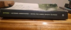 Ulysses Annotated: Notes for James Joyce’s Ulysses Don Gifford Seidman Updated