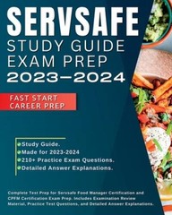 Servsafe Study Guide CPFM Exam Prep 2023-2024: Complete Test Prep for Ser – GOOD