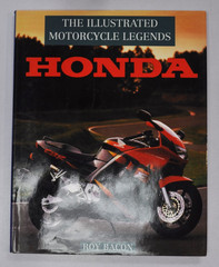 Book – The Illustrated Motorcycle Legends – Honda (Roy Bacon)