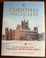 Christmas at Highclere: Recipes and traditions from the real Downton Abbey