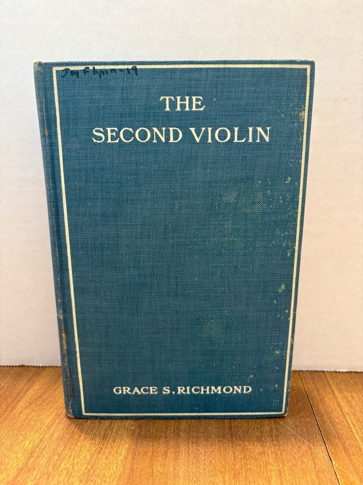 The Second Violin Grace S. Richmond 1906 First Edition Illustrated A.L. Burt