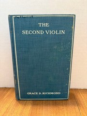 The Second Violin Grace S. Richmond 1906 First Edition Illustrated A.L. Burt