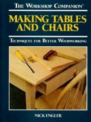 Making Tables and Chairs: Techniques for Better Woodworking by Nick Engler: VG