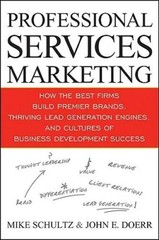 Professional Services Marketing: How the Best Firms Build Premier Br – VERY GOOD