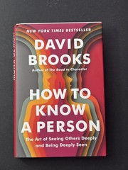 How to Know a Person: The Art of Seeing Others Deeply and Being Deeply Seen