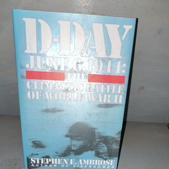 Stephen E. Ambrose D-Day, June 6, 1944 HC 1994 First Ed w/DJ Simon & Schuster