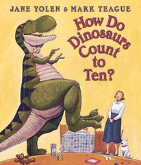 How Do Dinosaurs Count to Ten? – board book Yolen, Jane|Teague, Mark