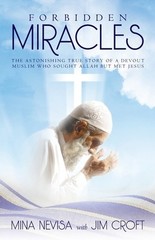 Forbidden Miracles by Croft, Jim; Nevisa, Mina