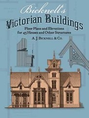 Bicknell’s Victorian Buildings – Paperback By Bicknell, A. J. – GOOD