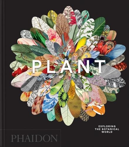 Plant: Exploring the Botanical Worl…, Editors, Phaido