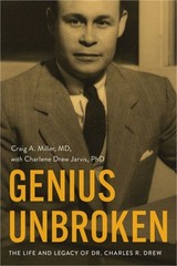 Genius Unbroken: The Life and Legacy of Dr. Charles R. Drew (Hardback or Cased B