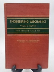 Engineering Mechanics Volume I Statics by Higdon & Stiles 1964 2nd Edition