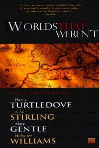Worlds That Werent – Paperback By Turtledove, Harry – GOOD