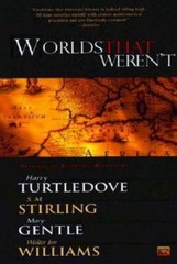 Worlds That Werent – Paperback By Turtledove, Harry – GOOD
