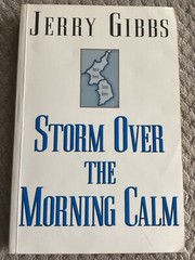 *Signed* Storm over the Morning Calm: A Novel by Jerry Gibbs (1998, Trade PB)