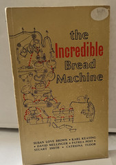 The Incredible Bread Machine, Susan Love Brown, Karl Keating, Patrea Post