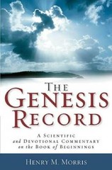 The Genesis Record: A Scientific and Devotional Commentary on the Book of – GOOD
