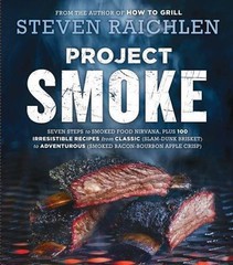 Project Smoke (Steven Raichlen Barbecue Bible Cookbooks) Raichlen, Steven paper