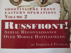 Shooting The Front Eastern Operations: Volume 2 | Russfront! Aerial Reconnaissan