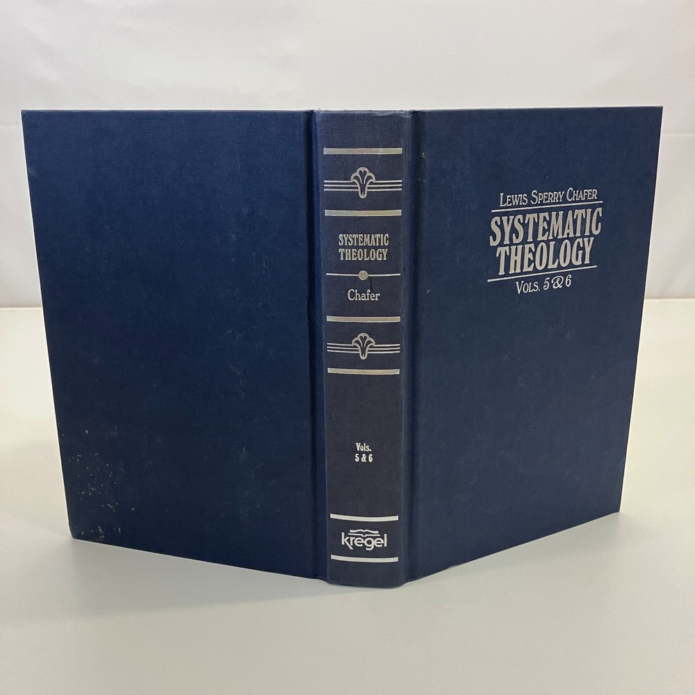 Systematic Theology Vols 5 & 6 Lewis Sperry Chafer Kregel Publications 1976 HC