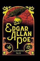 Edgar Allan Poe: Illustrated Tales (Illustrated Classic Editions) – GOOD