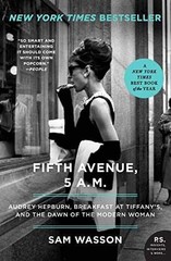 Fifth Avenue, 5 A.M.: Audrey Hepburn, – Paperback, by Wasson Sam – Very Good
