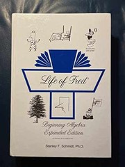 Life of Fred Beginning Algebra – Hardcover, by Stanley F. Schmidt – Acceptable