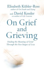 On Grief and Grieving – paperback Kubler-ross, David Kessler, Elisabeth