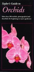 Taylor’s Guide to Orchids: More Than 300 Orchids, Photographed and D – VERY GOOD