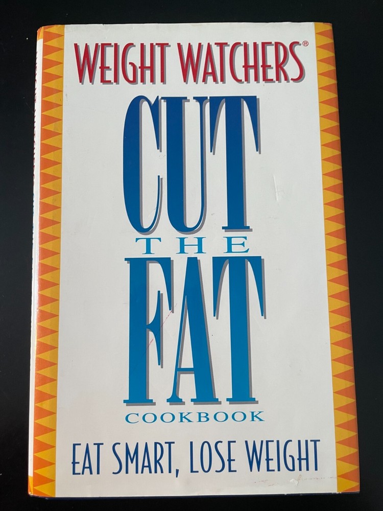 Weight Watchers Ser.: Weight Watchers Cut the Fat! Cookbook by Inc. Staff Weight