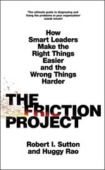 The Friction Project Paperback by Robert I. Sutton (Author) [ new book ] FS