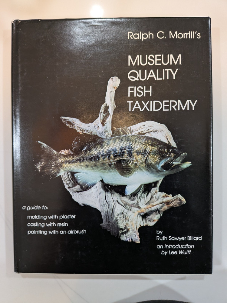 Museum Quality Fish Taxidermy – Ralph Morrill | 1984, HC – Molding Casting Guide