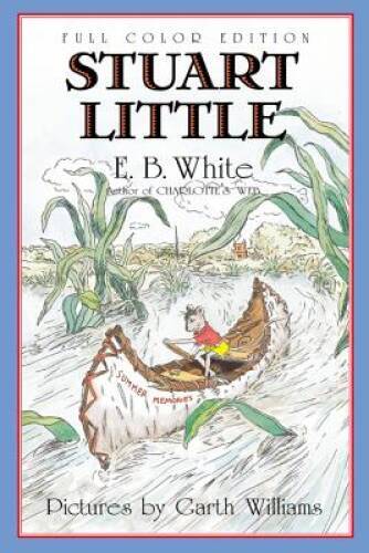 Stuart Little (full color) – Paperback By White, E. B. – GOOD
