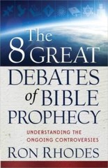 The 8 Great Debates of Bible Prophecy: Understanding the Ongoing Contro – GOOD