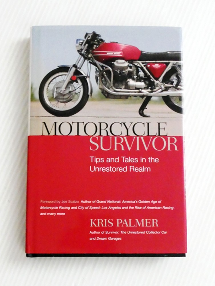 Motorcycle Survivor Tips and Tales in the Unrestored Realm by Kris Palmer HCDJ