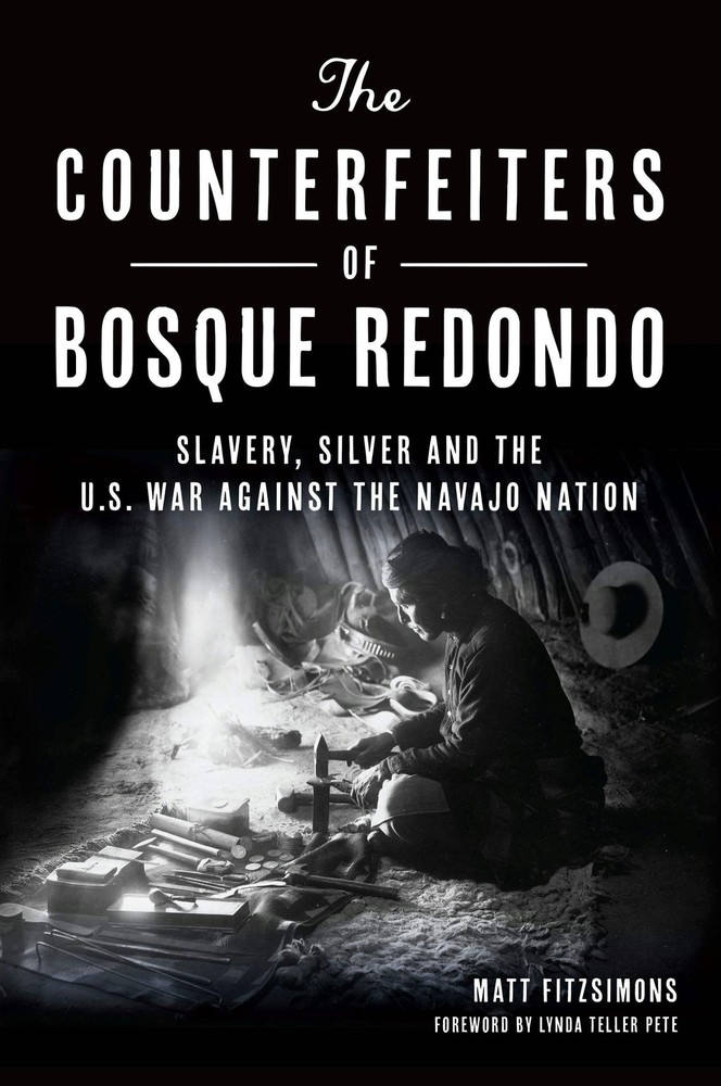 NEW The History Press The Counterfeiters of Bosque Redondo, NM 9781467151429 Tr